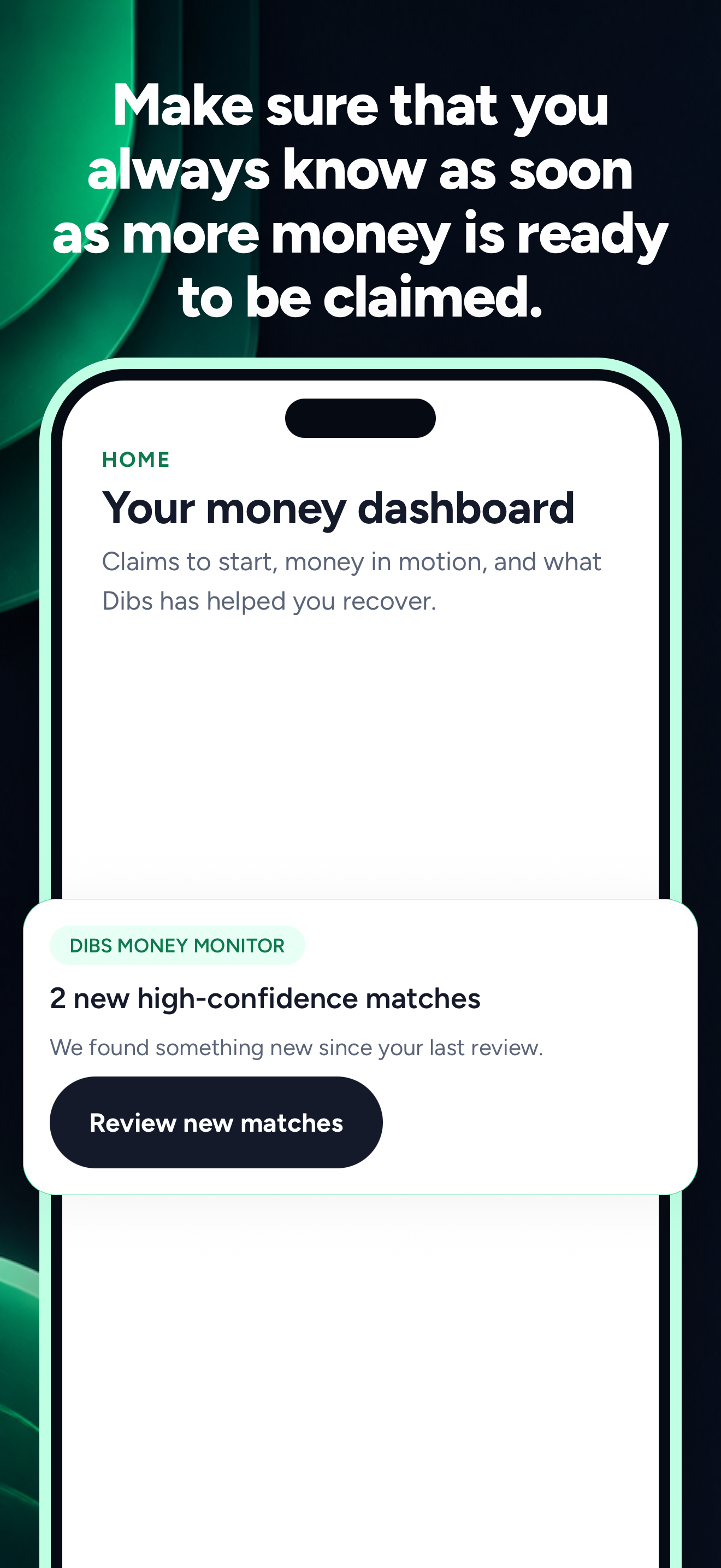 The Dibs Money Monitor surfacing new high-confidence matches on the home dashboard